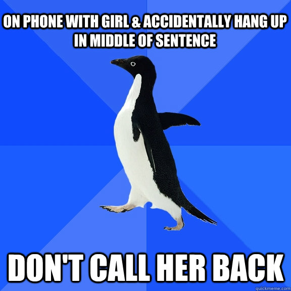 on-phone-with-girl-accidentally-hang-up-in-middle-of-sentence-don-t-call-her-back-socially