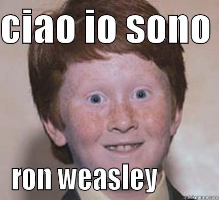 CIAO IO SONO  RON WEASLEY          Over Confident Ginger