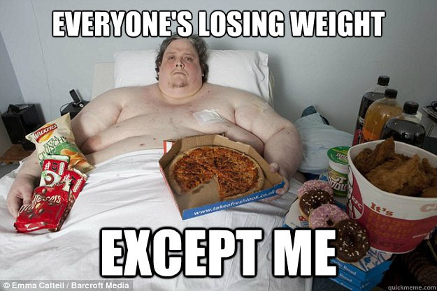 everyone's losing weight except me - everyone's losing weight except me  Misc