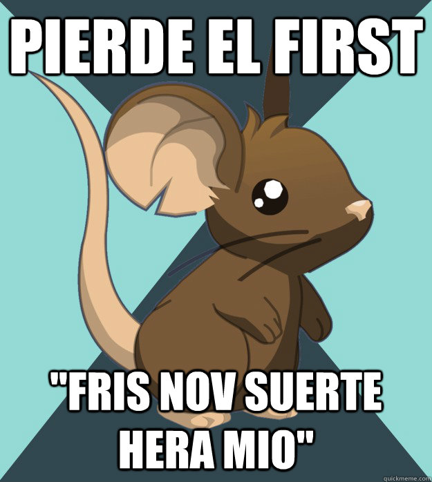 Pierde el first 