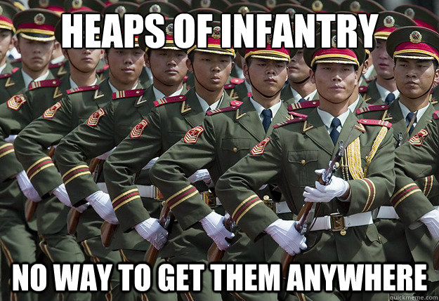 Heaps of Infantry No way to get them anywhere  Army Problem