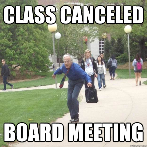 Class Canceled Board Meeting - Class Canceled Board Meeting  Skateboarding Professor