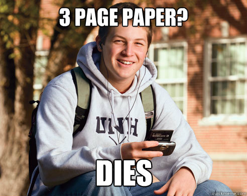 3 Page paper? DIES  College Freshman