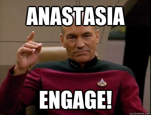 Anastasia Engage!  Picard