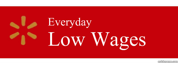 Everyday Low Wages  