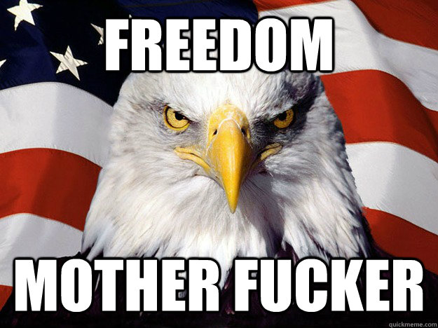 Fuck freedom
