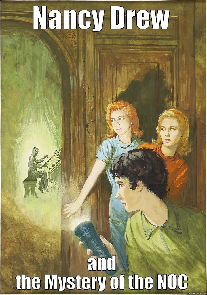 NOC Mysterz - NANCY DREW AND THE MYSTERY OF THE NOC Misc