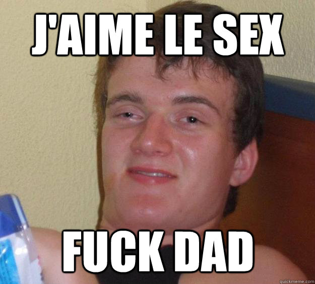 j'aime le sex Fuck dad  10 Guy