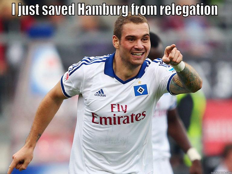 I JUST SAVED HAMBURG FROM RELEGATION  Misc