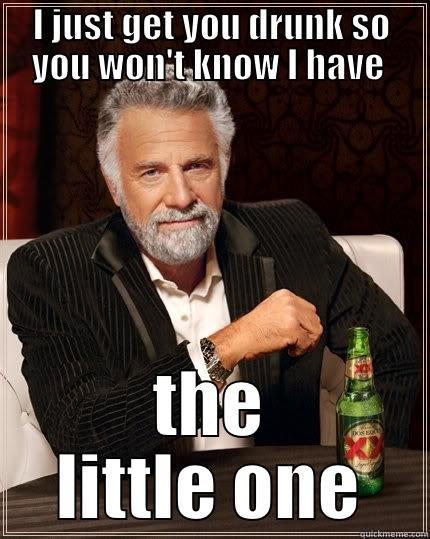 THE PICKUP ARTIST - I JUST GET YOU DRUNK SO YOU WON'T KNOW I HAVE  THE LITTLE ONE The Most Interesting Man In The World