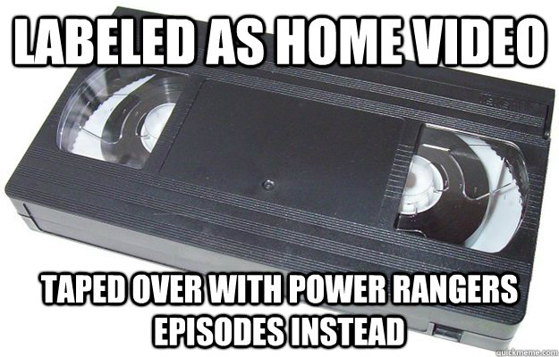 Labeled as Home video taped over with power rangers episodes instead  Good Guy VHS