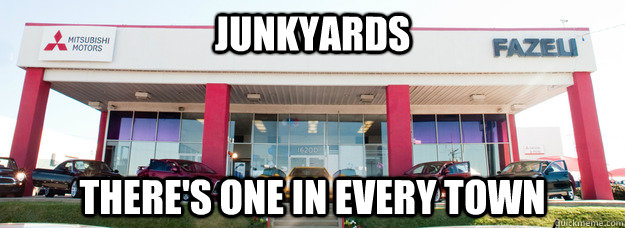 Junkyards There's one in every town - Junkyards There's one in every town  Misc