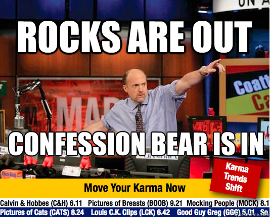 rocks are out confession bear is in  Mad Karma with Jim Cramer