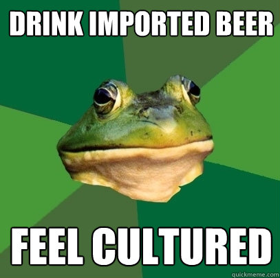 drink imported beer feel cultured  Foul Bachelor Frog