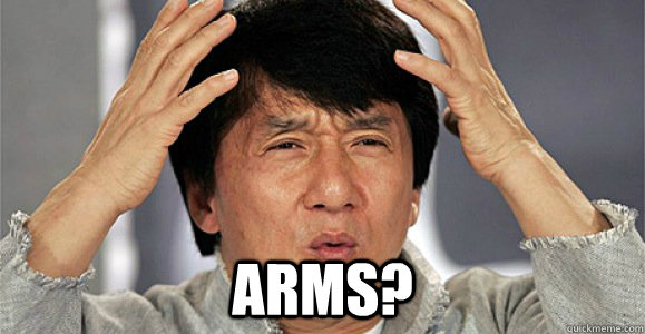  Arms? -  Arms?  Confused Jackie Chan