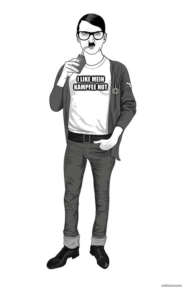 I like mein kampfee hot - I like mein kampfee hot  Hipster Hitler Shirt