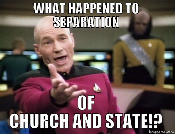 WHAT HAPPENED TO SEPARATION OF CHURCH AND STATE!? Annoyed Picard HD