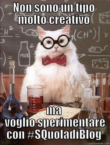 NON SONO UN TIPO MOLTO CREATIVO MA  VOGLIO SPERIMENTARE CON #SQUOLADIBLOG Chemistry Cat