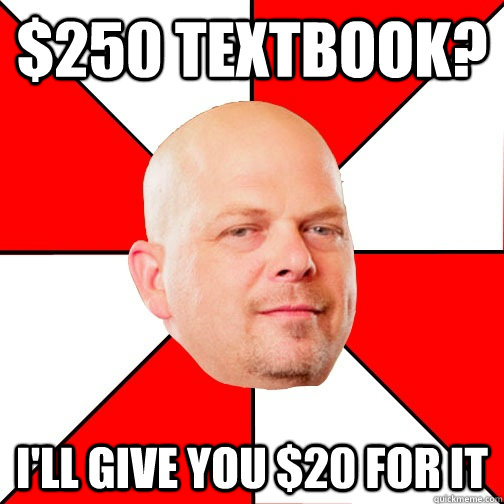 $250 textbook? I'll give you $20 for it - $250 textbook? I'll give you $20 for it  Pawn Star