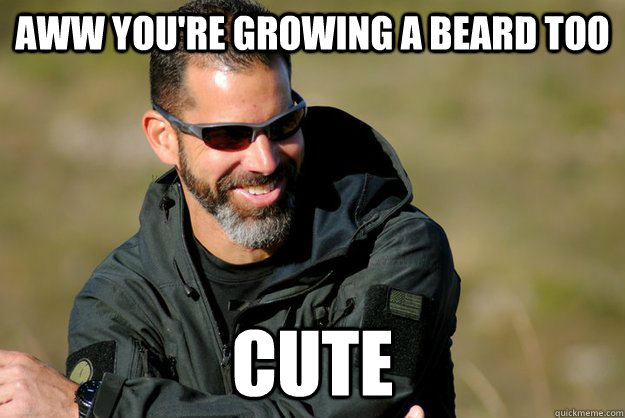 Aww you're growing a beard too cute  