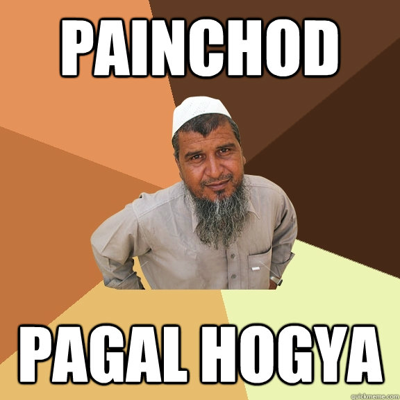 Painchod Pagal hogya - Painchod Pagal hogya  Ordinary Muslim Man