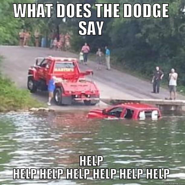 Dead Dodge - WHAT DOES THE DODGE SAY HELP HELP HELP HELP HELP HELP HELP Misc