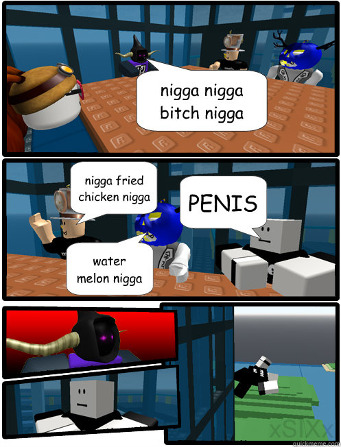 nigga nigga bitch nigga nigga fried chicken nigga water melon nigga PENIS  