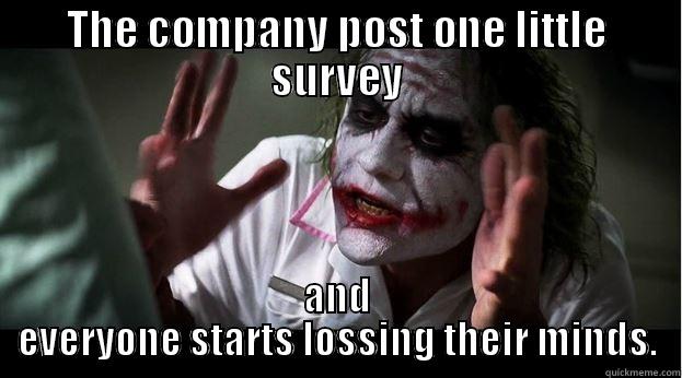 THE COMPANY POST ONE LITTLE SURVEY AND EVERYONE STARTS LOSING THEIR MINDS. Joker Mind Loss