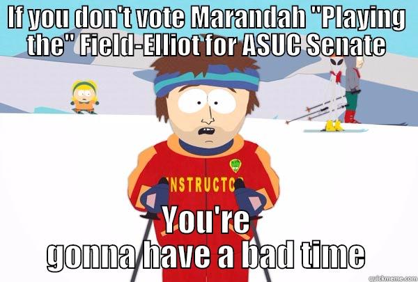 IF YOU DON'T VOTE MARANDAH 