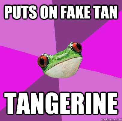 puts on fake tan tangerine   Foul Bachelorette Frog