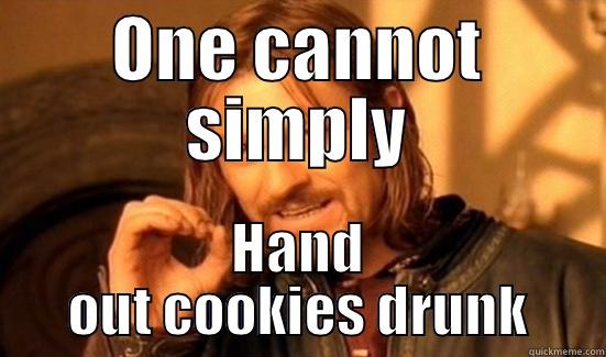 Being Sober at a Philanthropy  - ONE CANNOT SIMPLY HAND OUT COOKIES DRUNK Boromir