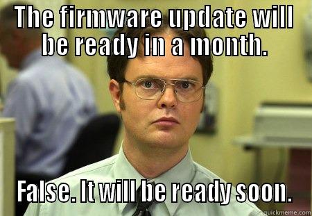 BMD Firmware - THE FIRMWARE UPDATE WILL BE READY IN A MONTH. FALSE. IT WILL BE READY SOON. Schrute