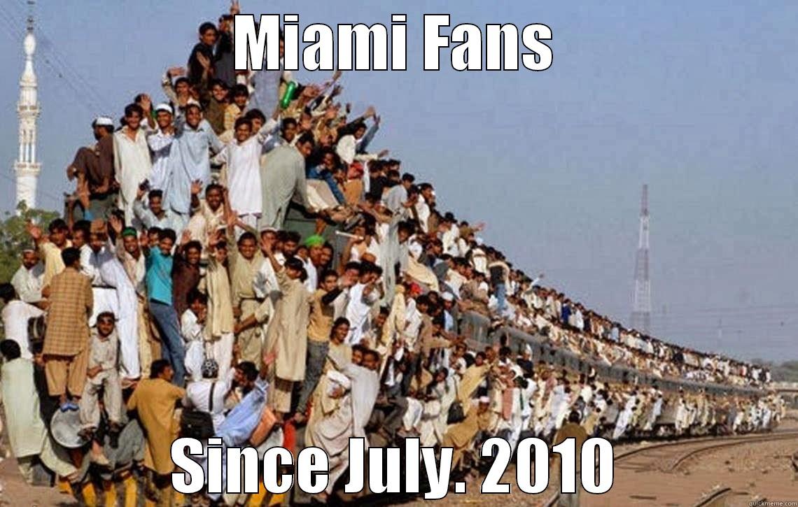 MIAMI FANS SINCE JULY. 2010 Misc