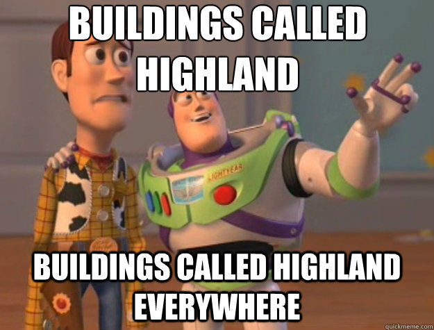 buildings called Highland buildings called highland everywhere  Toy Story