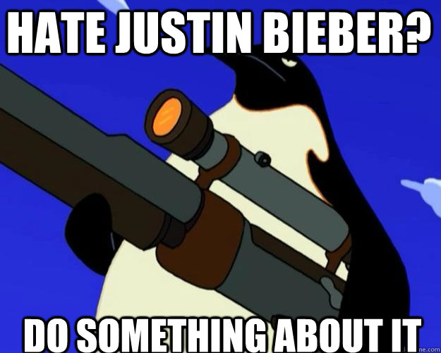 Do something about it Hate Justin Bieber?  SAP NO MORE