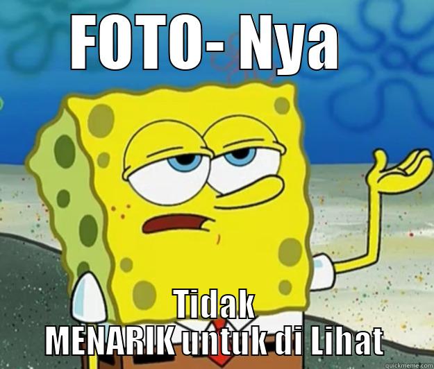 FOTO- NYA  TIDAK MENARIK UNTUK DI LIHAT Tough Spongebob