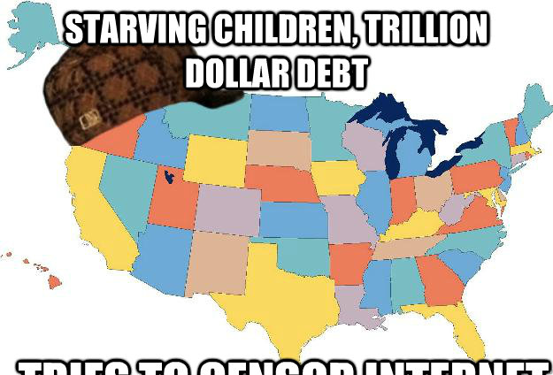 Starving children, trillion dollar debt TRIES TO CENSOR INTERNET - Starving children, trillion dollar debt TRIES TO CENSOR INTERNET  Scumbag USA