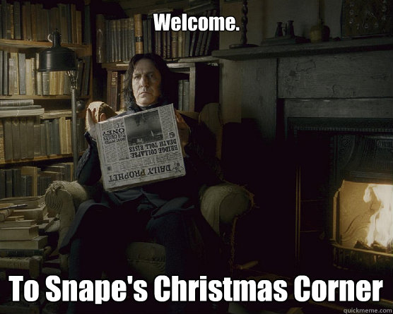 Welcome. To Snape's Christmas Corner  Snape