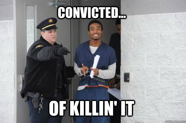 COnvicted... of killin' it  Ridiculously Photogenic Prisoner