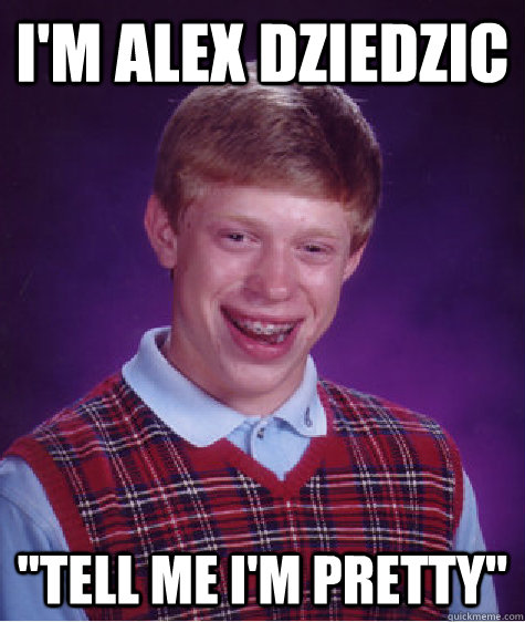 i'm alex dziedzic 