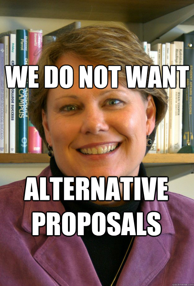 We do not want alternative proposals - We do not want alternative proposals  Misc