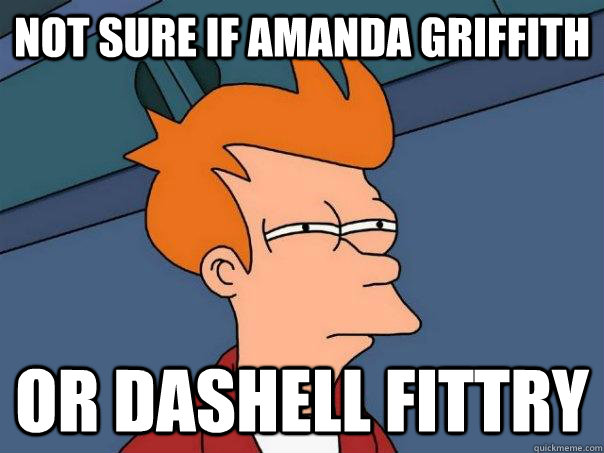 Not sure if Amanda Griffith Or Dashell Fittry  Futurama Fry