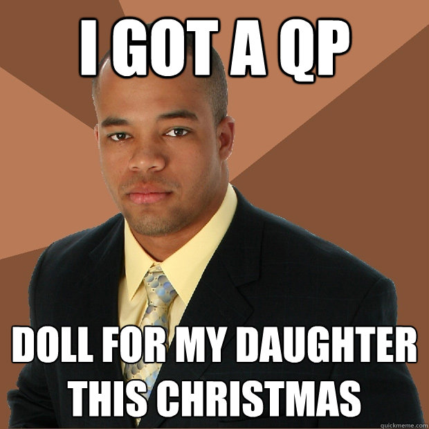 I GOT A QP Doll for my daughter this christmas - I GOT A QP Doll for my daughter this christmas  Successful Black Man