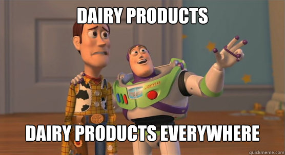 DAIRY PRODUCTS DAIRY PRODUCTS everywhere  Toy Story Everywhere