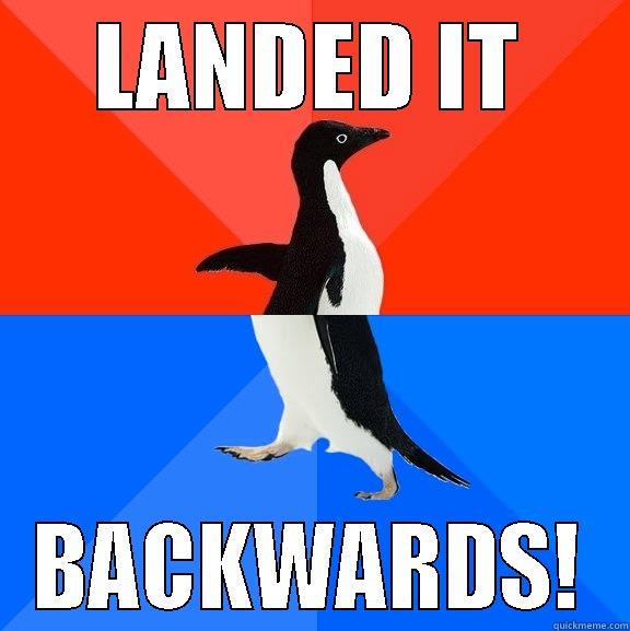 LANDED IT BACKWARDS! Socially Awesome Awkward Penguin