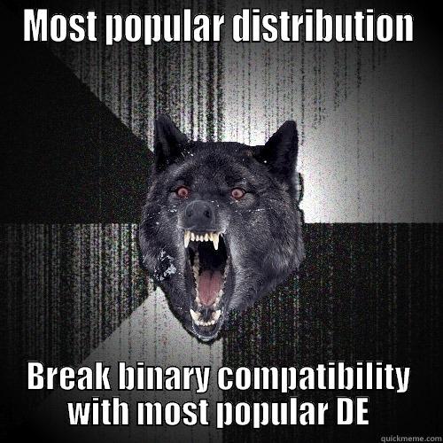 redhat and kde, the old days - MOST POPULAR DISTRIBUTION BREAK BINARY COMPATIBILITY WITH MOST POPULAR DE Insanity Wolf