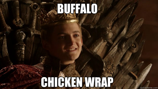 chicken wrap buffalo  King joffrey