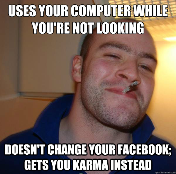 Uses your computer while you're not looking Doesn't change your facebook; gets you karma instead - Uses your computer while you're not looking Doesn't change your facebook; gets you karma instead  Misc