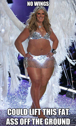 no wings could lift this fat ass off the ground - no wings could lift this fat ass off the ground  Typical American Woman