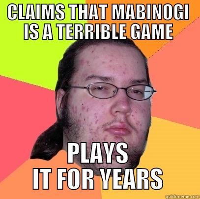 CLAIMS THAT MABINOGI IS A TERRIBLE GAME PLAYS IT FOR YEARS Butthurt Dweller